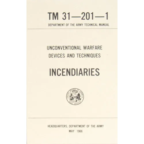 Unconventional Warfare Devices & Techniques Incendiaries